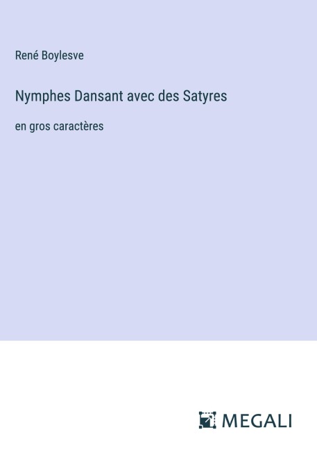 Nymphes Dansant avec des Satyres - René Boylesve