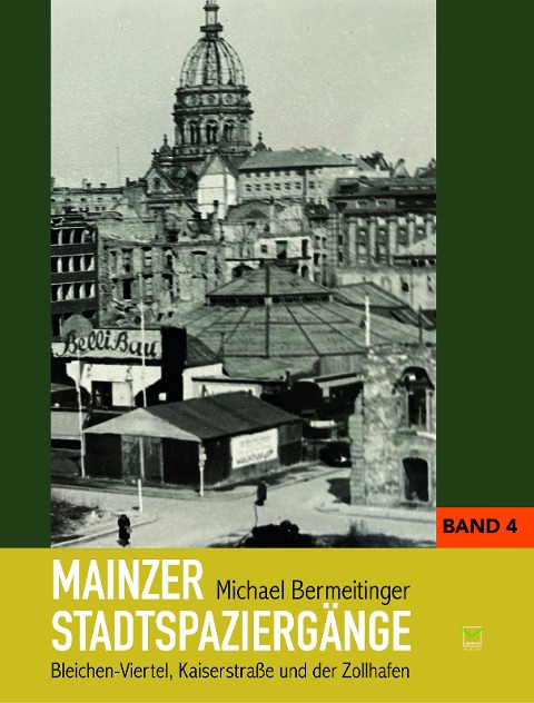 Mainzer Stadtspaziergänge Band 4 - Michael Bermeitinger