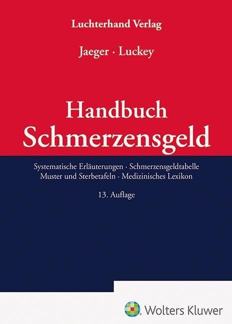 Handbuch Schmerzensgeld - Lothar Jaeger, Jan Luckey