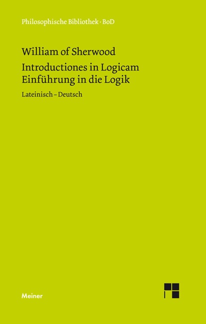 Introductiones in Logicam. Einführung in die Logik - William of Sherwood