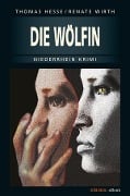 Cover-Bild zum Titel 'Die Wölfin' von 'Renate Wirth, Thomas Hesse'