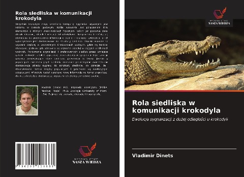 Rola siedliska w komunikacji krokodyla - Vladimir Dinets