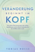 Cover-Bild zum Titel 'Veränderung beginnt im Kopf' von 'Tobias Roese'