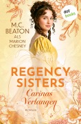 Cover-Bild zum Titel 'Regency Sisters - Carinas Verlangen' von 'Marion Chesney'