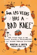 Cover-Bild zum Titel 'Mr. Las Vegas Has a Bad Knee' von 'Martin J. Smith'