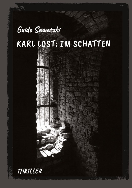 Karl Lost: Im Schatten - Guido Sawatzki