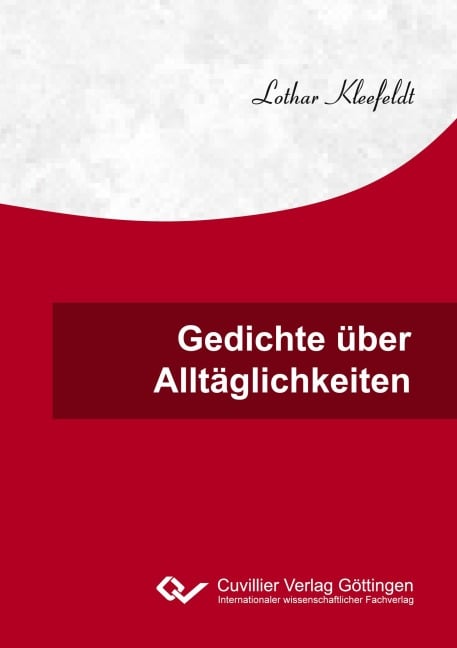 Gedichte über Alltäglichkeiten - Lothar Kleefeldt