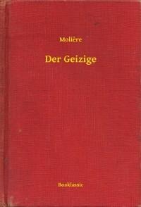 Der Geizige - Molière