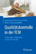 Qualitätskontrolle in der TCM - Oliver Johannes Schmitz, Alexandra-Friederike von Trotha