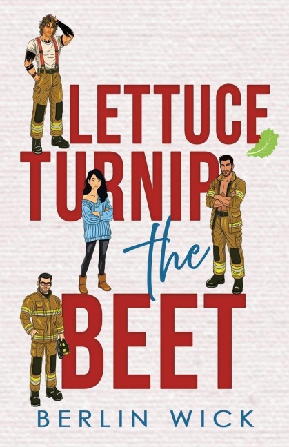 Lettuce Turnip the Beet - Berlin Wick
