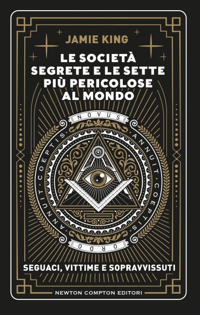 Le società segrete e le sette più pericolose al mondo - Jamie King