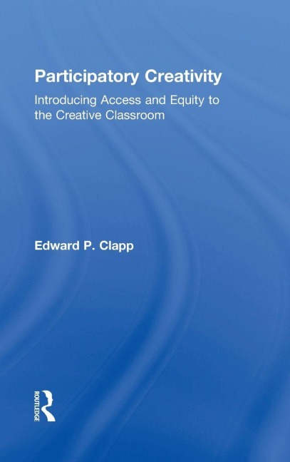 Participatory Creativity - Edward P. Clapp