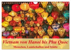 Cover-Bild zum Titel 'Vietnam von Hanoi bis Phu Quoc Menschen, Landschaften und Städte (Wandkalender 2026 DIN A4 quer), CALVENDO Monatskalender' von 'Ralf Schwertle'