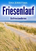 Cover-Bild zum Titel 'Friesenlauf. Ostfrieslandkrimi' von 'Sina Jorritsma'