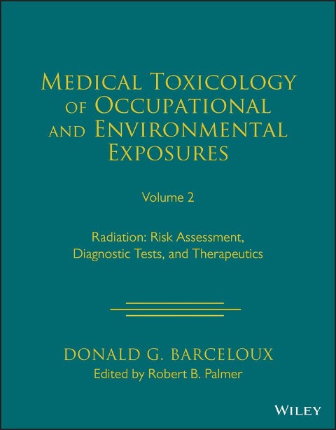 Medical Toxicology of Occupational and Environmental Exposures, Volume 2 - Donald G Barceloux