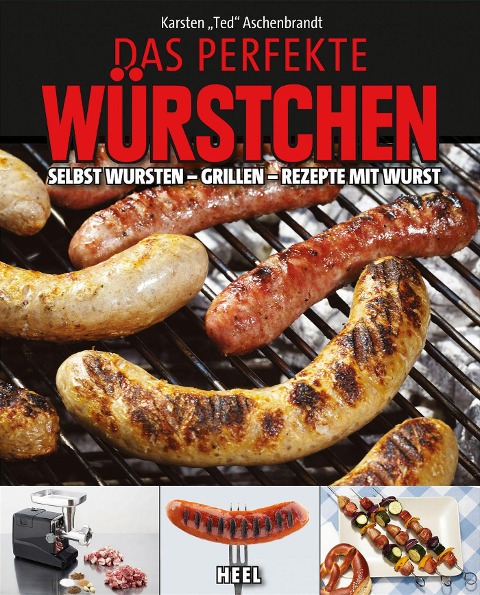 Das perfekte Würstchen - Karsten Aschenbrandt