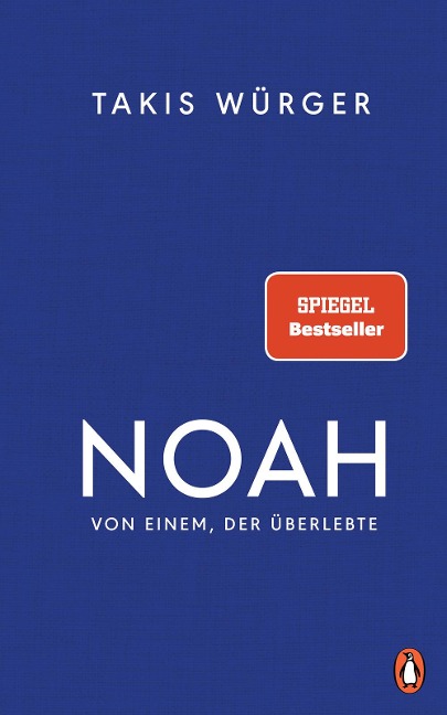 Noah - Von einem, der überlebte - Takis Würger
