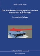 Cover-Bild zum Titel 'Das Bundesverfassungsgericht und der Einsatz der Bundeswehr' von 'Robert C. van Ooyen'