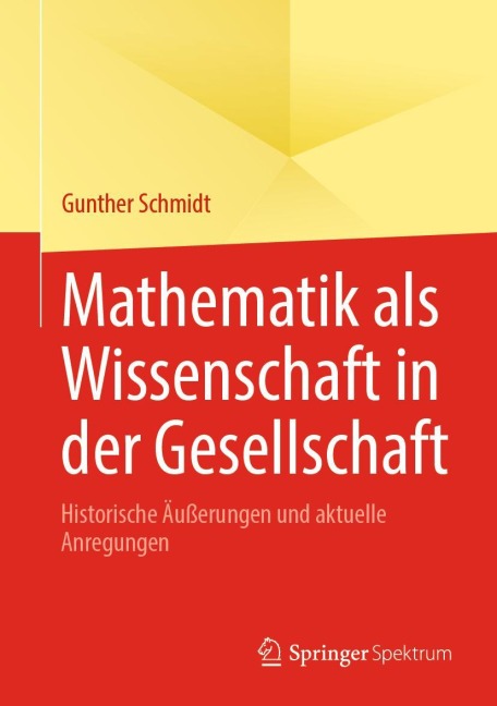 Mathematik als Wissenschaft in der Gesellschaft - Gunther Schmidt