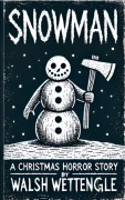 Cover-Bild zum Titel 'Snowman' von 'Walsh Wettengle'