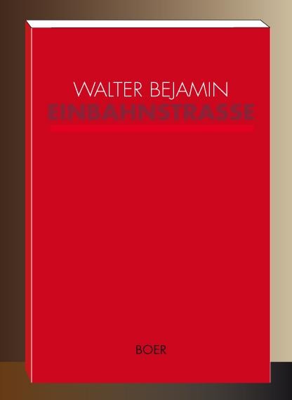 Einbahnstraße - Walter Benjamin