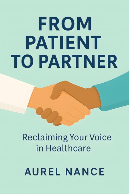 From Patient To Partner - Aurel Nance