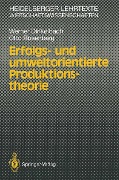 Cover-Bild zum Titel 'Erfolgs- und umweltorientierte Produktionstheorie' von 'Werner Dinkelbach, Otto Rosenberg'