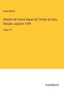 Cover-Bild zum Titel 'Histoire de France depuis les Temps les plus Reculés Jusqu'en 1789' von 'Henri Martin'