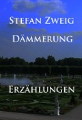 Cover-Bild zum Titel 'Dämmerung' von 'Stefan Zweig'