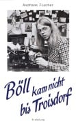 Cover-Bild zum Titel 'Böll kam nicht bis Troisdorf' von 'Fischer Andreas'