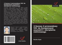 3-fazowy 4-przewodowy VSC do kompensacji asymetrii i obci¿¿enia nieliniowego - Rucha Vyas