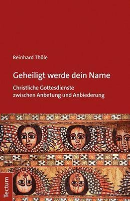 Geheiligt werde dein Name - Reinhard Thöle