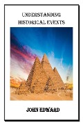 UNDERSTANDING HISTORICAL EVENTS - John Edward