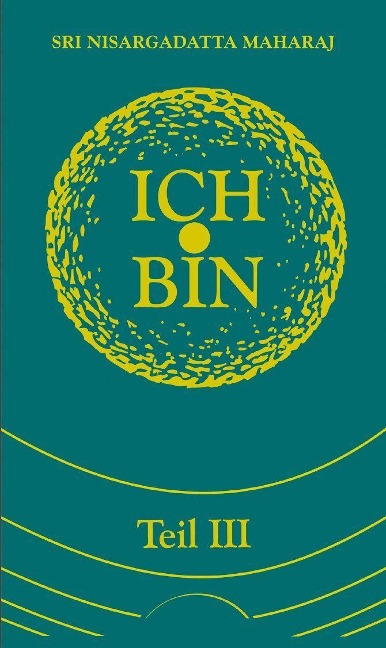 Ich bin. Teil 3 - 