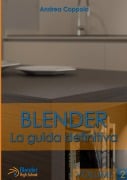 Blender - La guida definitiva - volume 2 - Andrea Coppola