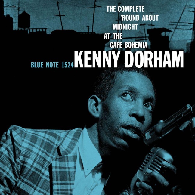 The Complete Round About Midnight At The Cafe Bohemia - Kenny Dorham