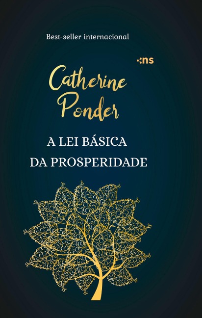 A lei básica da prosperidade - Catherine Ponder