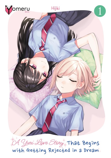 A Yuri Love Story That Begins with Getting Rejected in a Dream 01 - Hijiki