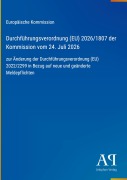 Cover-Bild zum Titel 'Durchführungsverordnung (EU) 2026/1807 der Kommission vom 24. Juli 2026' von 'Europäische Kommission'