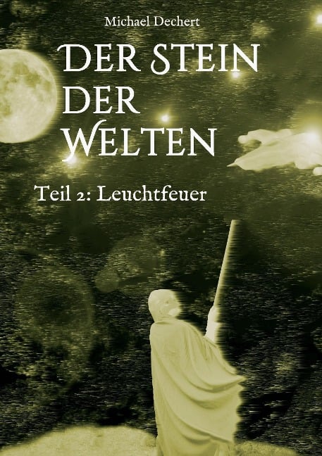 Der Stein der Welten - Michael Dechert