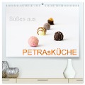 Süsses aus PETRAsKÜCHE (hochwertiger Premium Wandkalender 2025 DIN A2 quer), Kunstdruck in Hochglanz - Petra Harald Neuner