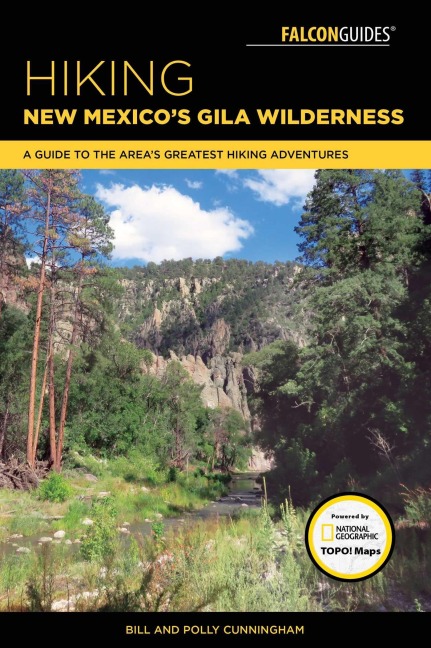Hiking New Mexico's Gila Wilderness - Bill Cunningham, Polly Cunningham
