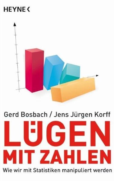 Lügen mit Zahlen - Gerd Bosbach, Jens Jürgen Korff