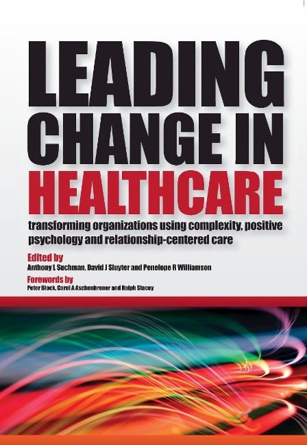 Leading Change in Healthcare - Anthony L Suchman