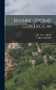 Ioannis Stobæi Florilegium - Joannes Stobaeus, Thomas Gainsford