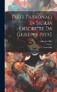 Cover-Bild zum Titel 'Feste Patronali In Sicilia Descritte Da Giuseppe Pitrè' von 'Giuseppe Pitrè'
