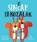 Cover-Bild zum Titel 'Iki Sincap Bir Kozalak' von 'Rachel Bright, Jim Field'