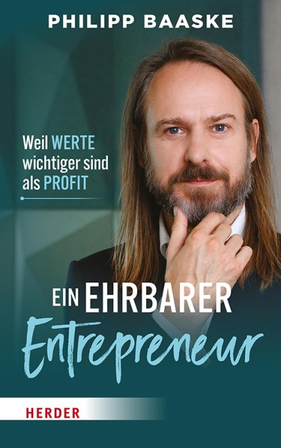 Ein ehrbarer Entrepreneur - Philipp Baaske