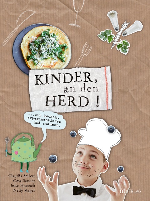 Kinder, an den Herd! - Claudia Seifert, Gesa Sander, Nelly Mager