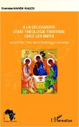 Cover-Bild zum Titel 'A la découverte d'une théologie trinitaire chez les Bantu' von 'Maweni Malebi'